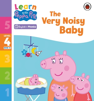 Learn with Peppa Phonics Level 4 Book 16: The Very Noisy Baby (Phonics Reader)