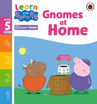 Learn with Peppa Phonics Level 5 Book 8: Gnomes at Home (Phonics Reader)
