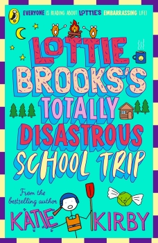 Lottie Brooks 04: Totally Disastrous School-Trip