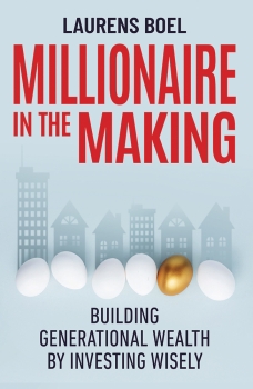 Millionaire in the Making: Building Generational Wealth by Investing Wisely