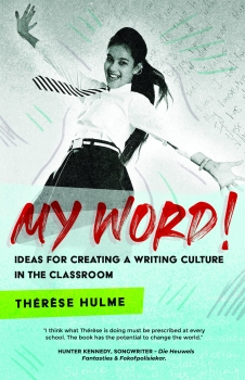 My Word: Ideas for Creating a Writing Culture in the Classroom