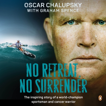 Audiobook - No Retreat, No Surrender: The inspiring story of a          world-champion sportsman and cancer warrior