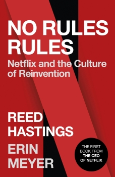 No Rules Rules: Netflix and the Culture of Reinvention