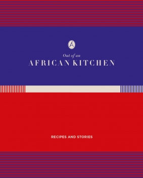 Out of an African Kitchen: Recipes and Stories