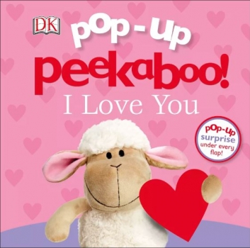 Pop-Up Peekaboo: I Love You
