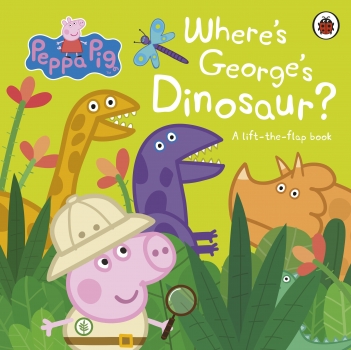 Peppa Pig: Where&#039;s George&#039;s Dinosaur: A Lift The Flap Book