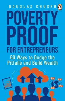 Poverty Proof for Entrepreneurs: 50 ways to dodge the pitfalls and build wealth