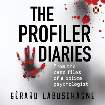 Audiobook - The Profiler Diaries: From the case files of a police       psychologist