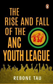 The Rise and Fall of the ANC Youth League