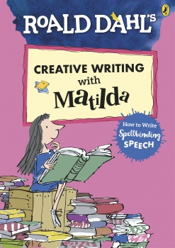 Creative Writing: Matilda: How to Write Spellbinding Speech