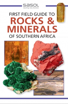 e - Sasol First Field Guide to Rocks &amp; Minerals of Southern Africa