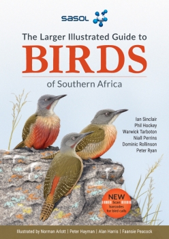 Sasol The Larger Illustrated Guide to Birds (5th Edition)