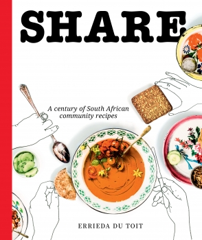 Share: A century of South African community recipes
