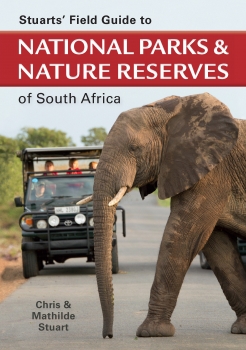 Stuarts&#039; Field Guide to National Parks and Nature Reserves of South Africa