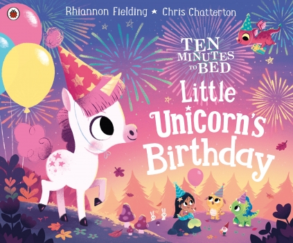 Ten Minutes to Bed: Little Unicorn&#039;s Birthday
