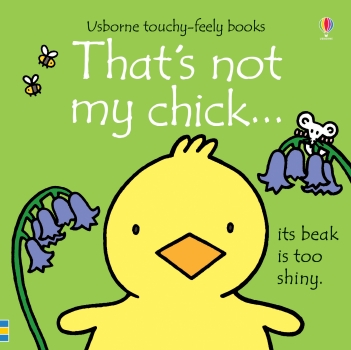 That&#039;s Not My Chick... Touchy-Feely Board Book