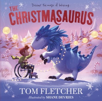 The Christmasaurus A timeless picture book adventure
