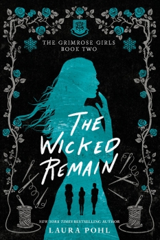 The Grimrose Girls 02: The Wicked Remain