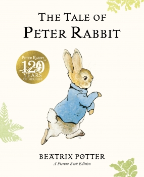 The Tale of Peter Rabbit 120th Birthday Edition