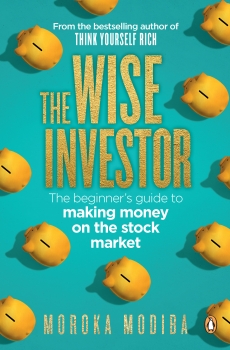 The Wise Investor: The beginner&#039;s guide to making money on the stock market