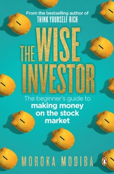 The Wise Investor: The beginner&#039;s guide to making money on the stock market