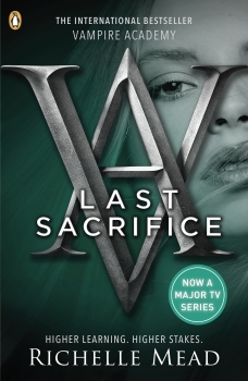 Vampire Academy 06: Last Sacrifice