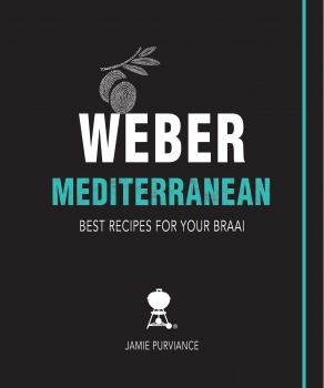 Weber Mediterranean: Best Recipes for Your Braai