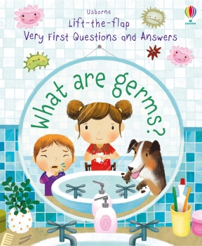 What are Germs? Very First Lift-the-Flap Questions &amp; Answers Board Book