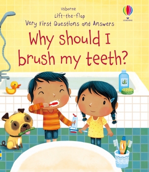 Lift-the-Flap Very First Questions &amp; Answers: Why Should I Brush My Teeth?