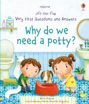 Why Do We Need a Potty? Very First Lift-the-Flap Questions &amp; Answers    Board Book