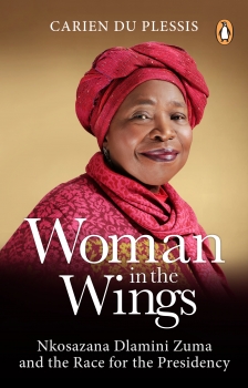 Woman in the Wings: Nkosazana Dlamini Zuma