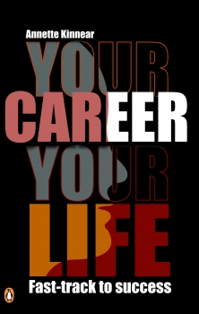 Your Career, Your Life: Fast-track to Success