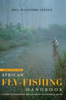 African Fly-fishing Handbook: A Guide to Freshwater and Saltwater Fly-fishing in Africa